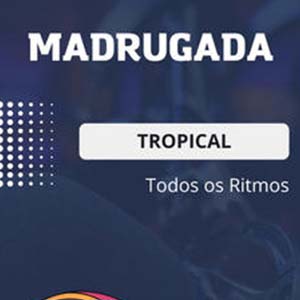 Madrugada Tropical Madrugada Tropical