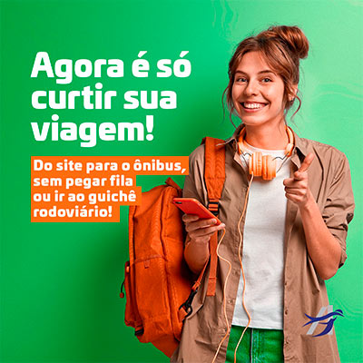 Agora é só curtir a viagem! Do site para o ônibus, sem pegar fila ou ir ao guichê rodoviário! Viagem