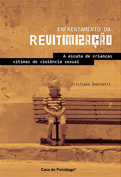 Revitimização: A escuta de crianças vítimas de violência sexual Livro Revitimização: A escuta de crianças vítimas de violência sexual