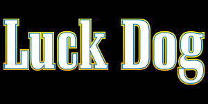 Luck Dog Luck Dog
