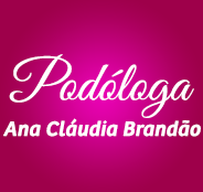 Podologia Ana Cláudia Brandão