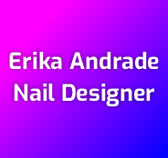 Erika Andrade Nail Designer